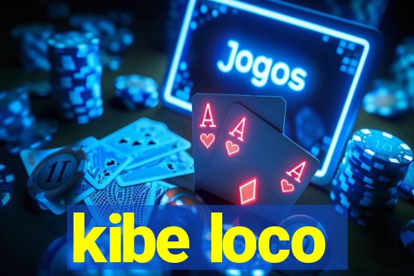 kibe loco